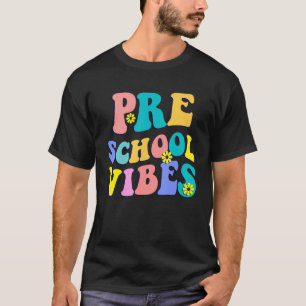 Preschool Vibes First Day Back To School Teacher S T-Shirt