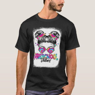 Preschool Vibes Messy Hair Bun Girl Back To School T-Shirt