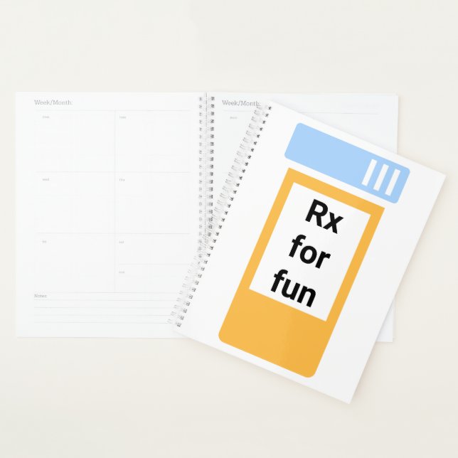 Prescription For Fun- oversize medication bottle Planner (Display)