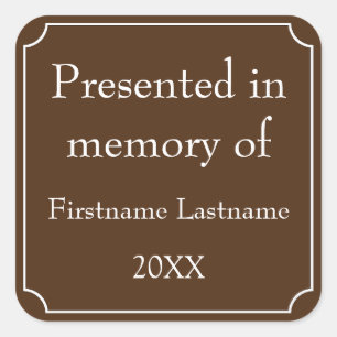 Presented in Memory of Template Square Sticker