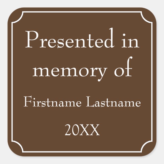 Presented in Memory of Template Square Sticker (Front)
