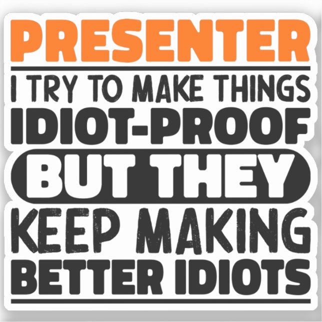 Presenter I Try To Make Things Funny Sayings (Front)