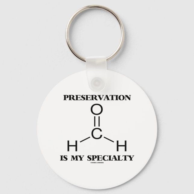 Preservation Is My Speciality Formaldehyde Molecul Key Ring (Front)