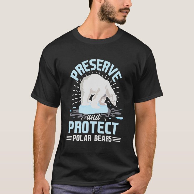 Preserve And Protect  Polar Bear Cub Animal  Zooke T-Shirt (Front)