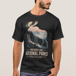 Preserve Our National Parks Moose Save Our Nationa T-Shirt