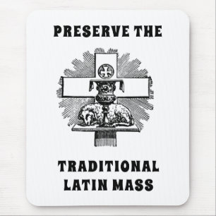 PRESERVE THE TRADITIONAL LATIN MASS CATHOLIC MOUSE MAT