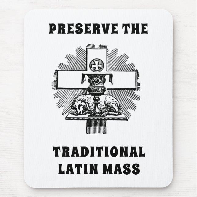 PRESERVE THE TRADITIONAL LATIN MASS CATHOLIC MOUSE MAT (Front)