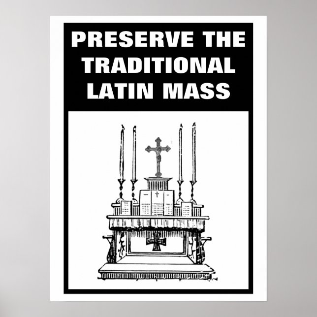 PRESERVE THE TRADITIONAL LATIN MASS CATHOLIC  POST POSTER (Front)