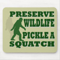 Preserve wildlife pickle a squatch