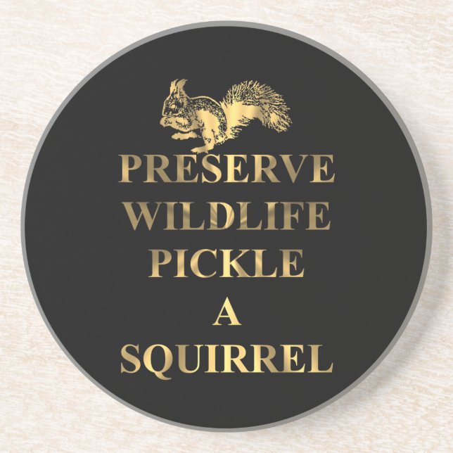 Preserve wildlife pickle a squirrel coaster (Front)