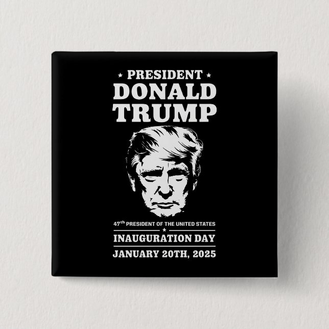 President 47 D J Trump Inauguration Day Jan 2025 15 Cm Square Badge (Front)