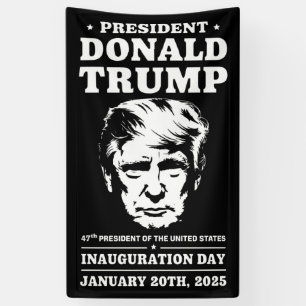 President 47 D J Trump Inauguration Day Jan 2025 Banner