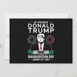 President 47 D J Trump Inauguration Day Jan 2025 Invitation