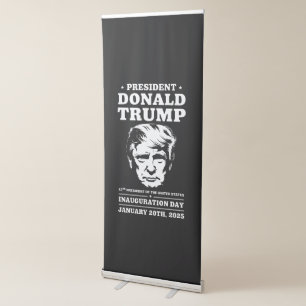 President 47 D J Trump Inauguration Day Jan 2025 Retractable Banner