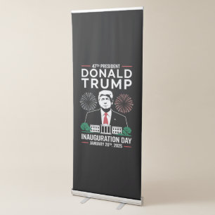President 47 D J Trump Inauguration Day Jan 2025 Retractable Banner