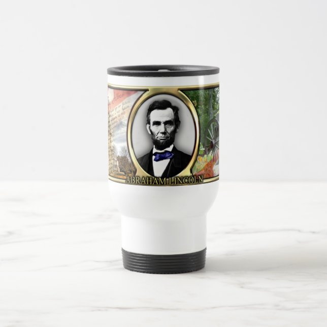 President Abraham Lincoln Civil War Travel Mug (Center)