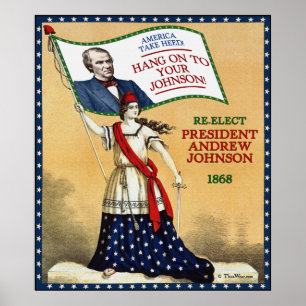 President Andrew Johnson 1868 Re-Election Poster