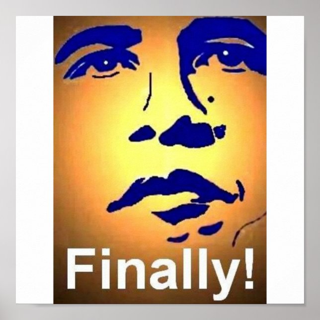 PRESIDENT BARACK OBAMA FINALLY POSTER (Front)