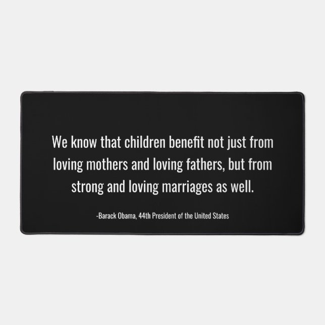 President Barack Obama Parenting Quote Desk Mat (Front)