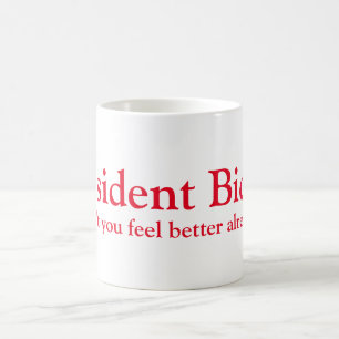President Biden! Coffee Mug