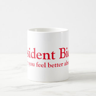 President Biden! Coffee Mug