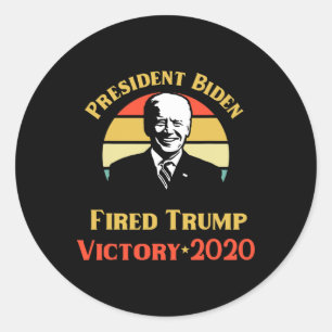 President Biden Victory Trump You're Fired Politic Classic Round Sticker