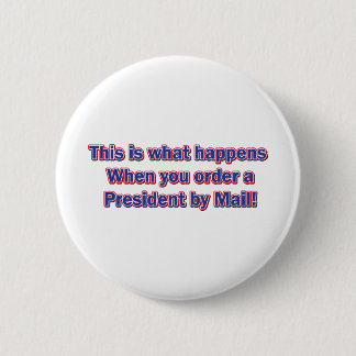 President-By-Mail 6 Cm Round Badge
