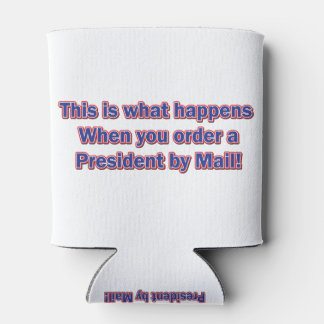 President-By-Mail Can Cooler