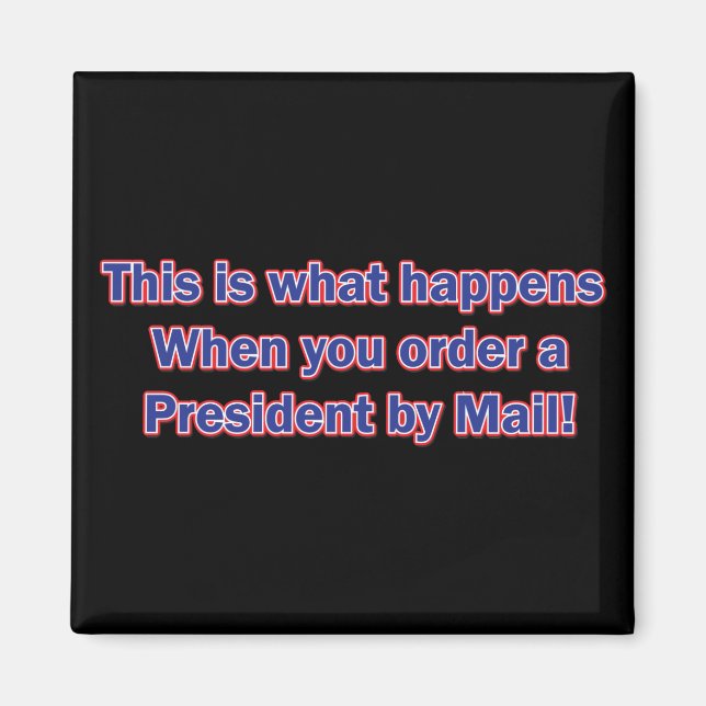 President-By-Mail Magnet (Front)