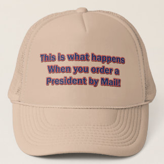 President-By-Mail Trucker Hat