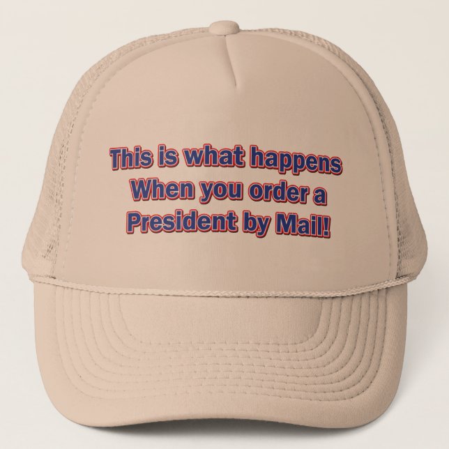 President-By-Mail Trucker Hat (Front)