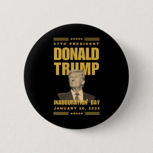 President Donald J. Trump Inauguration Day 2025 Me 6 Cm Round Badge