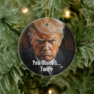 President Donald J. Trump Mug Shot You Missed 2024 Ceramic Tree Decoration