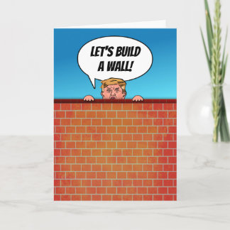 President Donald Trump Build a Wall Funny Cartoon Card