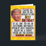 President Donald Trump Funny Tremendous Birthday Holiday Card<br><div class="desc">President Donald Trump Funny Best Birthday Card for anyone! everyone will agree, this will absolutely be your Best Birthday of all time. You are an outstanding, high-quality person of great character. Believe me, a terrific person like you deserves a tremendous birthday. Funny Birthday Card features President Donald Trump ranting and...</div>
