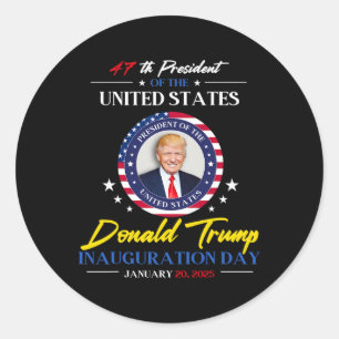 President Donald Trump Inauguration Day 2025 47th  Classic Round Sticker