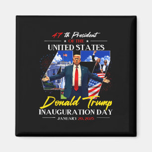 President Donald Trump Inauguration Day 2025 47th  Magnet