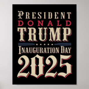 President Donald Trump Inauguration Day 2025 Suppo Poster