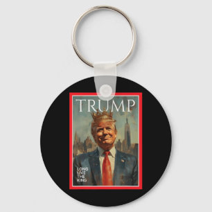 President Donald Trump Long Live The King Key Ring