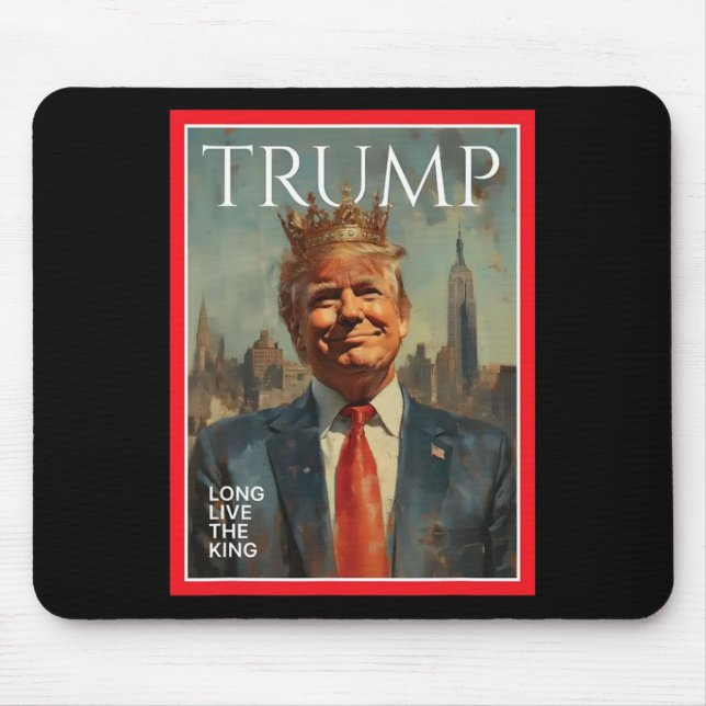 President Donald Trump Long Live The King  Mouse Mat (Front)