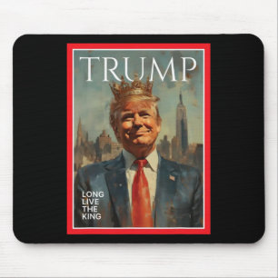 President Donald Trump Long Live The King Mouse Mat