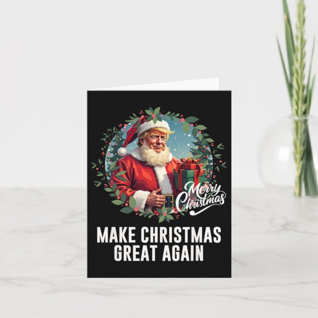 President Donald Trump Make Christmas Great Again  Card (Front)
