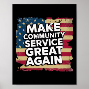 President Donald Trump Make Community Service Grea Poster