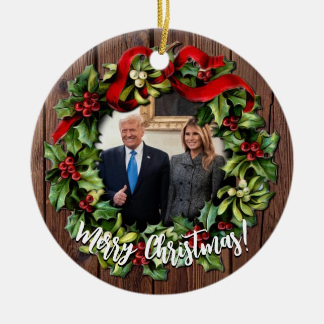 President Donald Trump & Melania 2022 Holly Wreath Ceramic Tree Decoration (Front)