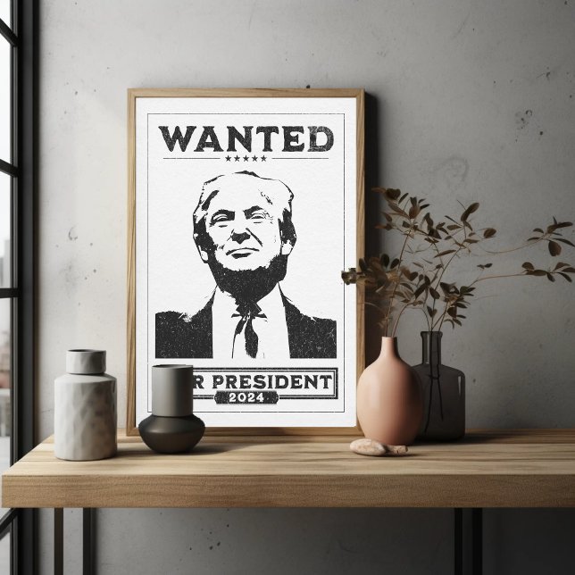 President Donald Trump Mugshot Style Wanted Poster (President Donald J. Trump Wanted for President 2024 Poster)
