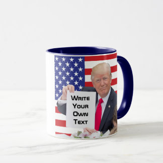 President Donald Trump - Write Your Own Text Mug
