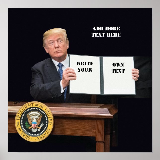 President Donald Trump - Write Your Own Text Poster (Front)