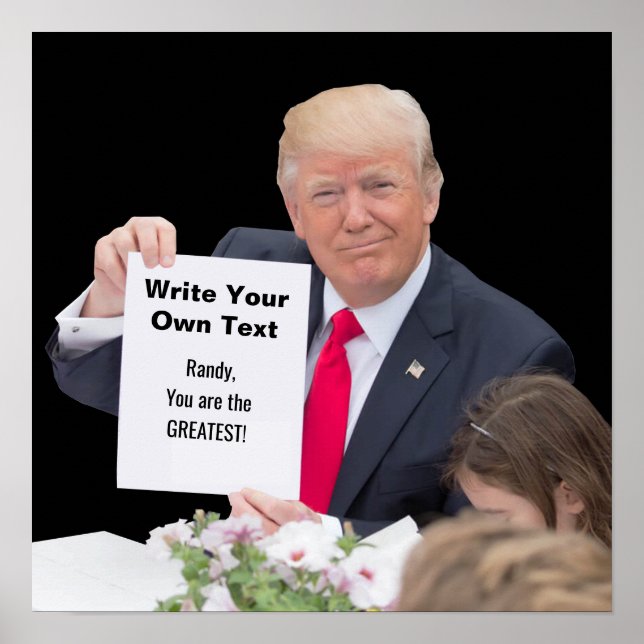 President Donald Trump - Write Your Own Text Poster (Front)
