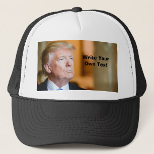 President Donald Trump - Write Your Own Text Trucker Hat