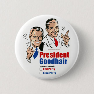 President Goodhair 6 Cm Round Badge
